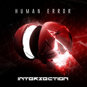 Human Error ‘Intersection LP’
